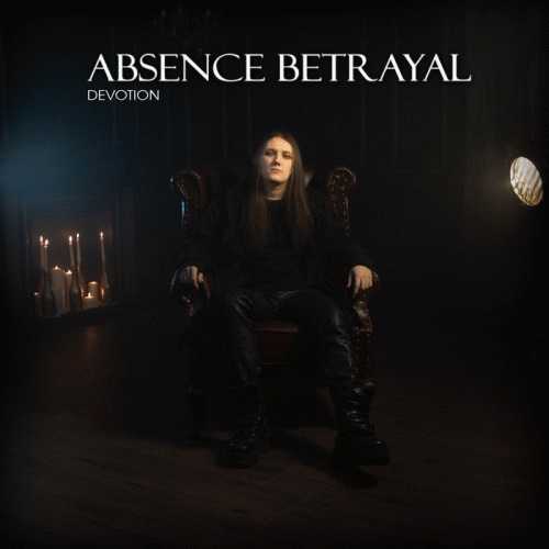 Absence Betrayal : Devotion